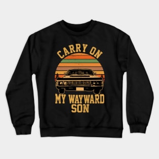 Supernatural Carry On My Wayward Son Crewneck Sweatshirt